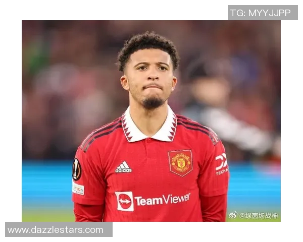 桑乔在绿茵场上的华丽转身与未来发展潜力的深度解析与展望